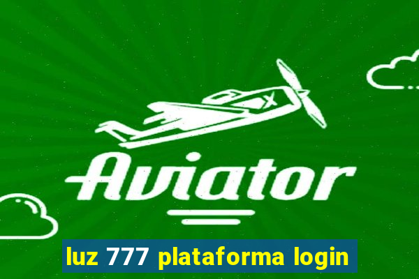 luz 777 plataforma login