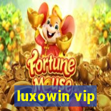 luxowin vip