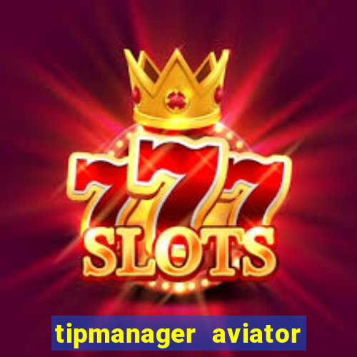 tipmanager aviator aposta 1