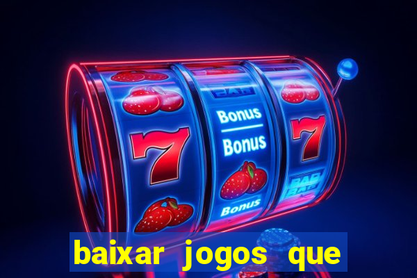 baixar jogos que da dinheiro de verdade