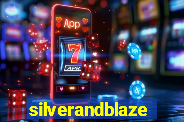 silverandblaze