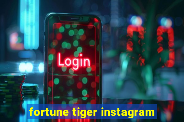 fortune tiger instagram