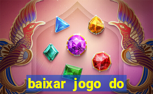 baixar jogo do tigrinho oficial