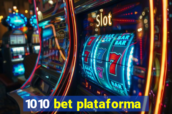 1010 bet plataforma