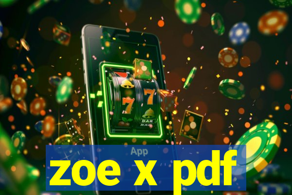 zoe x pdf