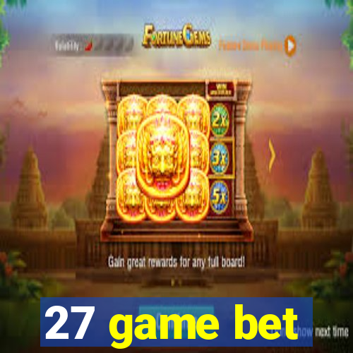 27 game bet