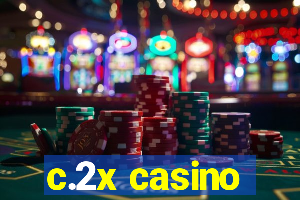 c.2x casino