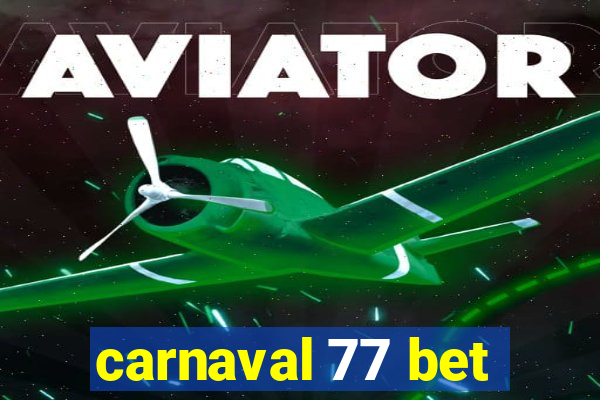 carnaval 77 bet