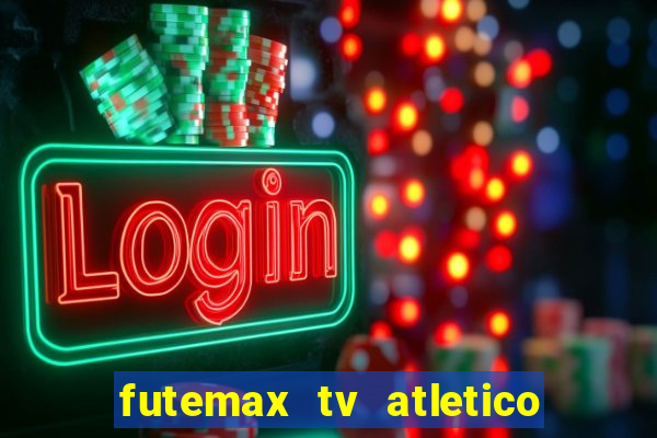 futemax tv atletico x botafogo