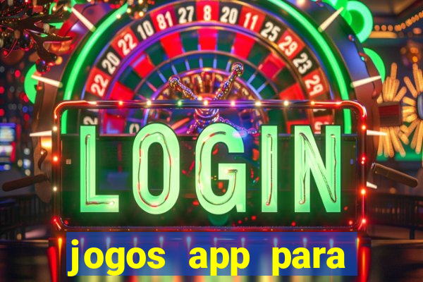 jogos app para ganhar dinheiro