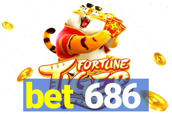 bet 686