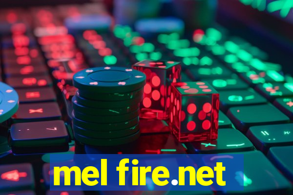 mel fire.net