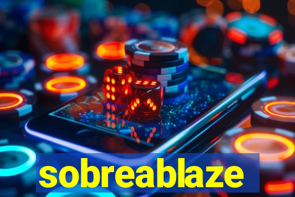 sobreablaze