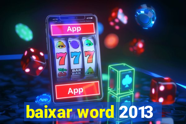 baixar word 2013