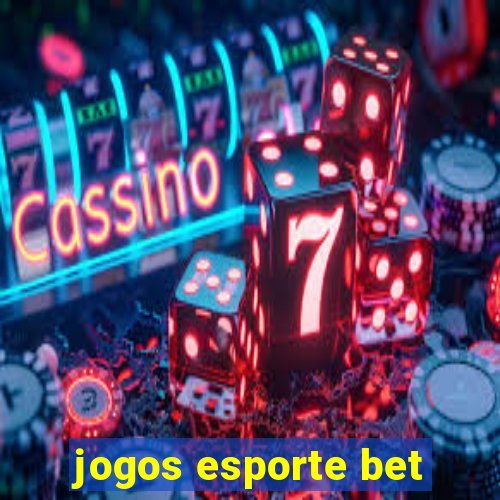 jogos esporte bet