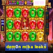 dem0n mika leaks