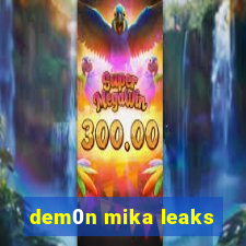 dem0n mika leaks