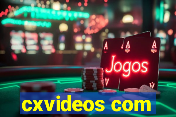 cxvideos com