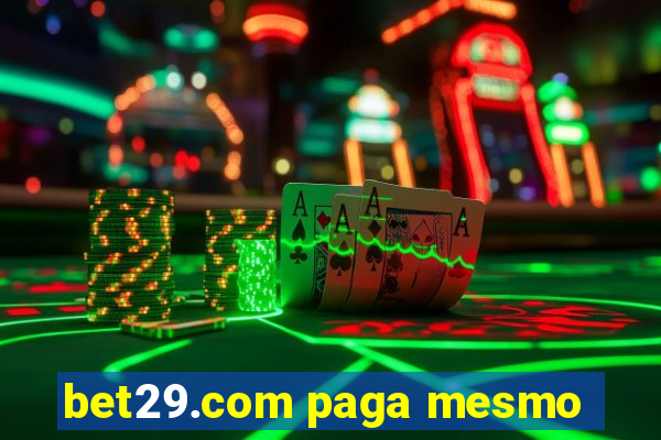 bet29.com paga mesmo