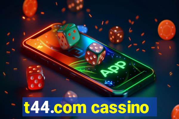 t44.com cassino