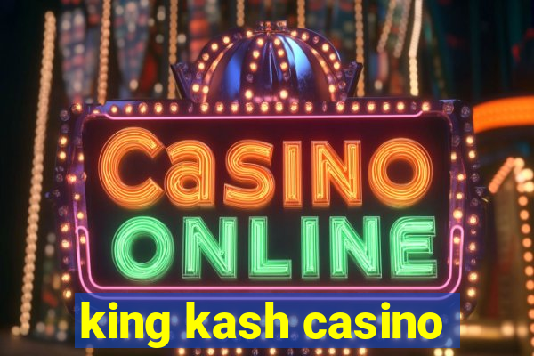 king kash casino