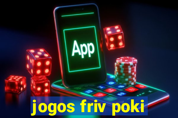 jogos friv poki