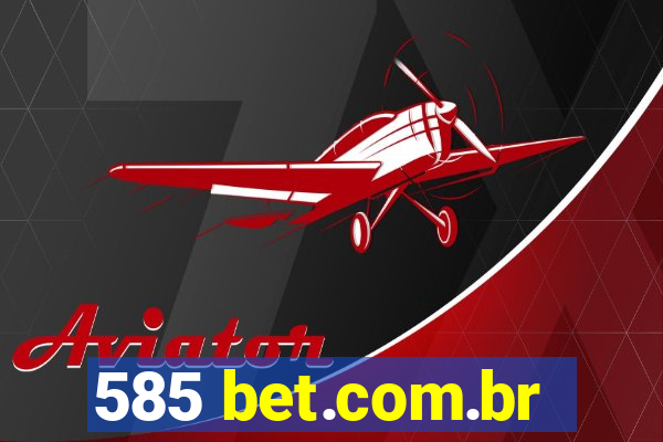 585 bet.com.br