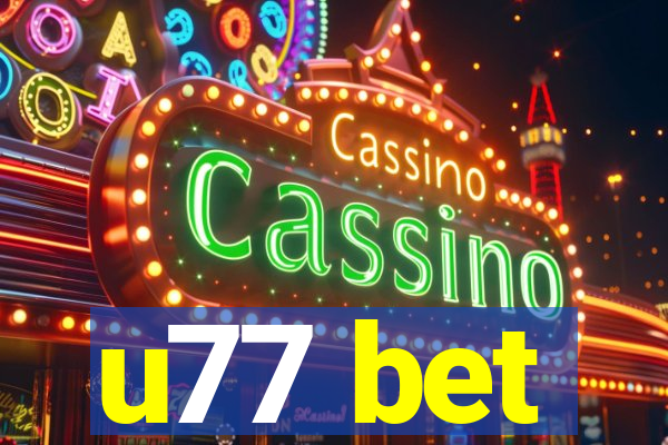 u77 bet