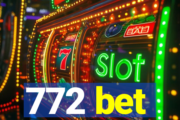 772 bet