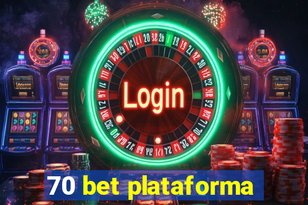 70 bet plataforma