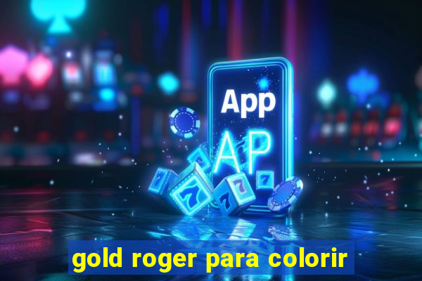 gold roger para colorir