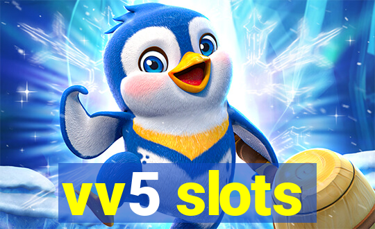 vv5 slots