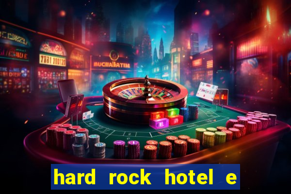 hard rock hotel e casino punta cana