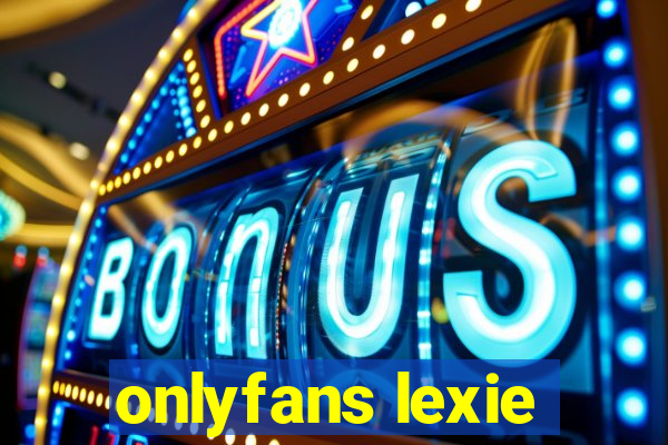 onlyfans lexie