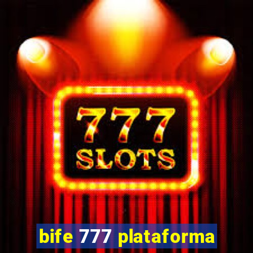 bife 777 plataforma