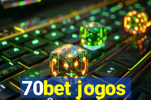 70bet jogos