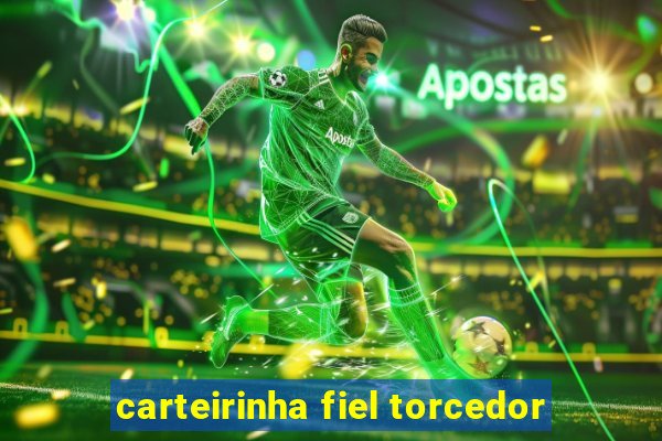 carteirinha fiel torcedor