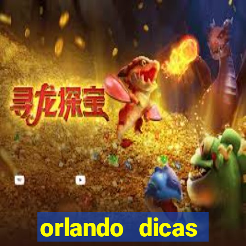 orlando dicas reclame aqui