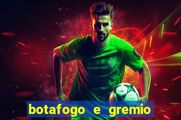 botafogo e gremio ao vivo hd