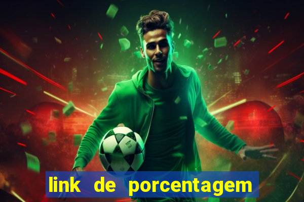 link de porcentagem dos jogos slots