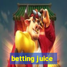 betting juice