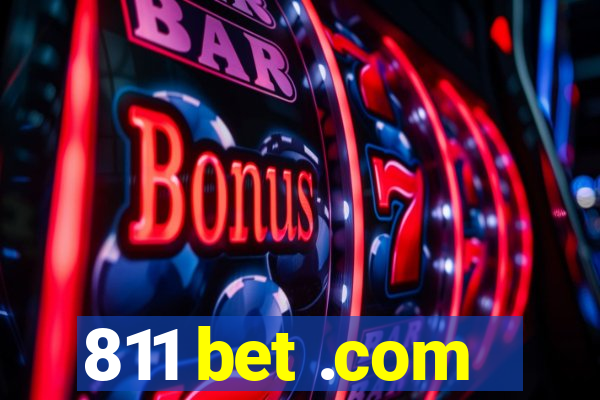 811 bet .com