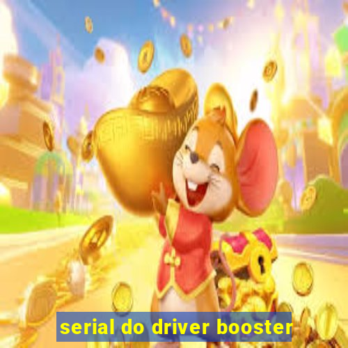 serial do driver booster