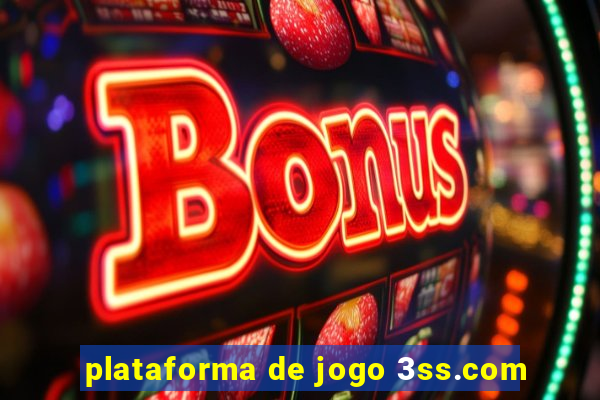 plataforma de jogo 3ss.com