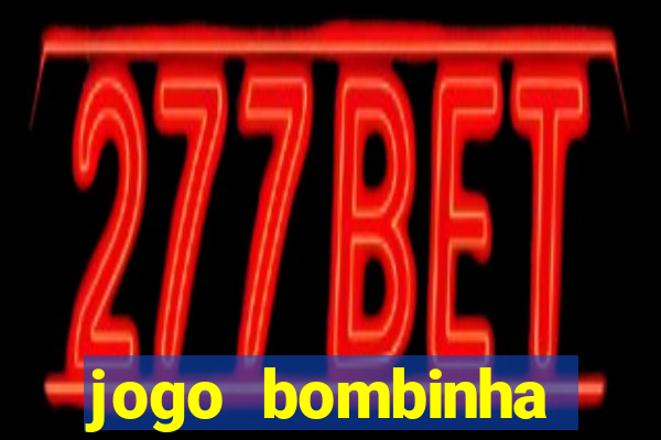 jogo bombinha ganhar dinheiro