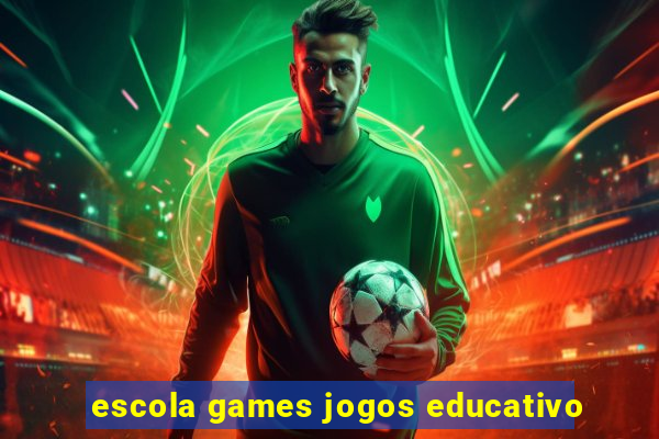 escola games jogos educativo