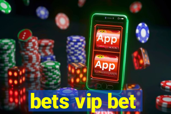 bets vip bet