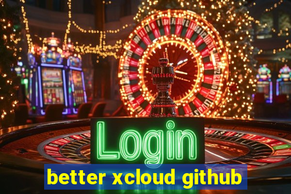 better xcloud github