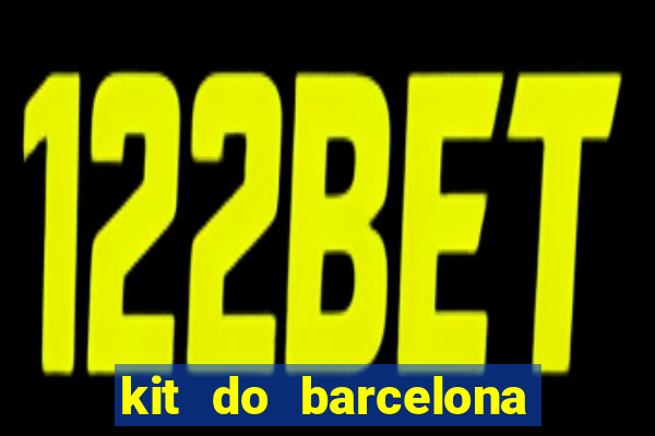 kit do barcelona dls 19