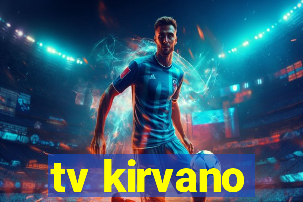 tv kirvano